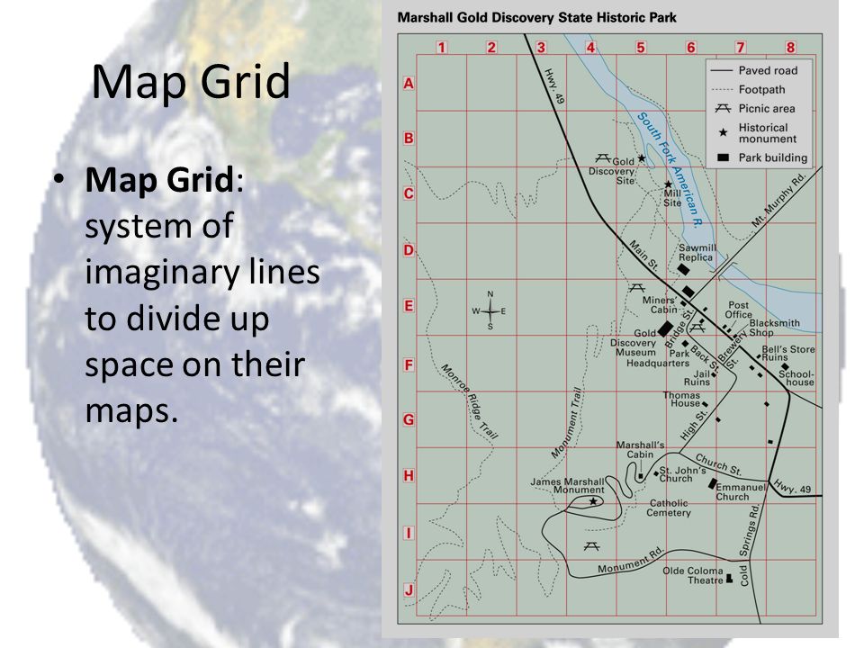 Map Grid Map Grid: system of imaginary lines to divide up space on their maps.
