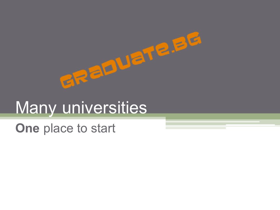 Many universities One place to start