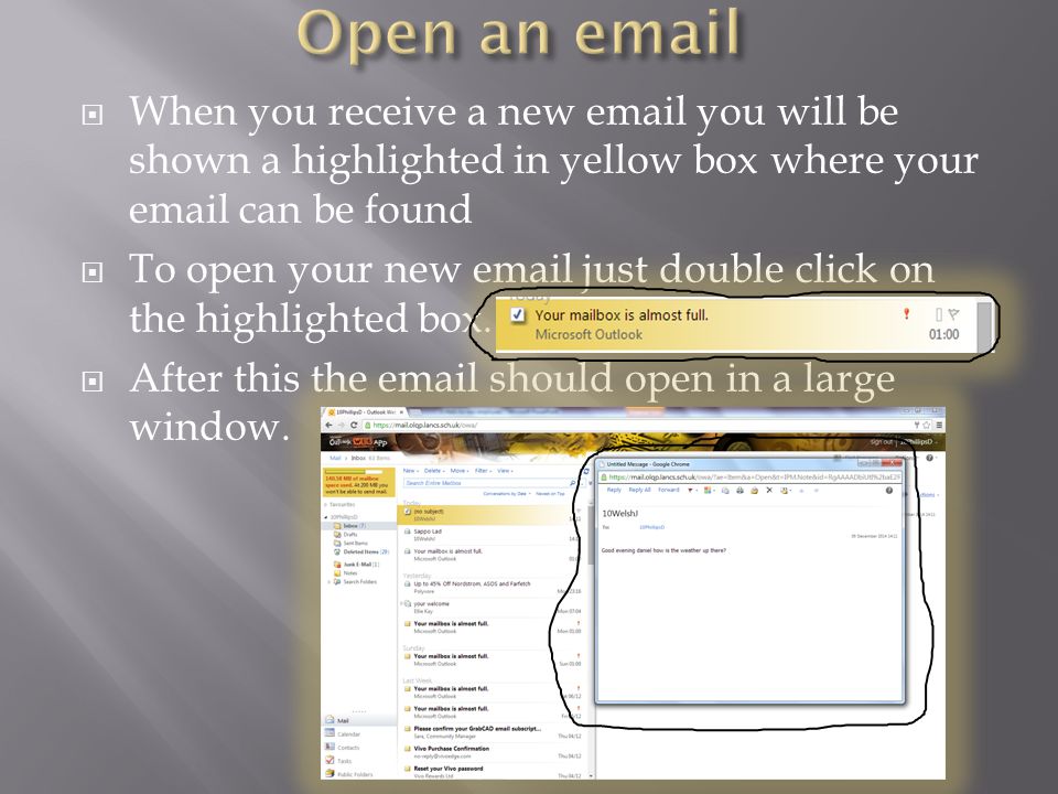  When you receive a new  you will be shown a highlighted in yellow box where your  can be found  To open your new  just double click on the highlighted box.