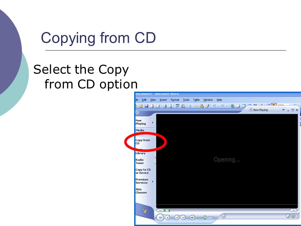 Copying from CD Select the Copy from CD option