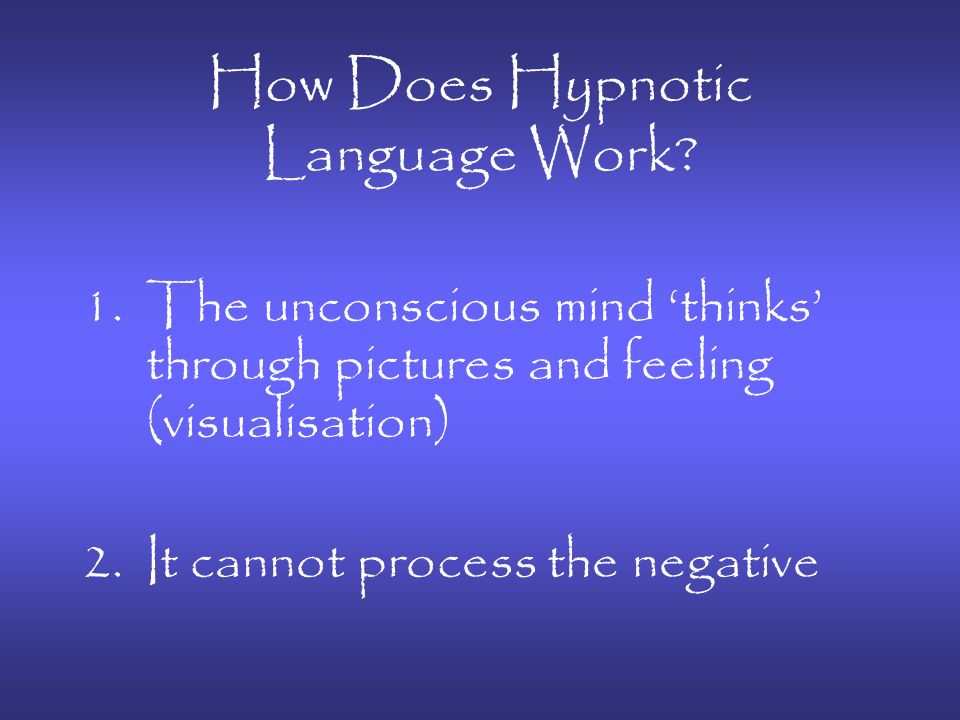 How Does Hypnotic Language Work.