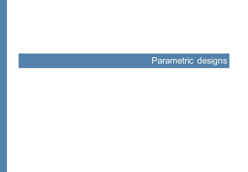 Parametric designs