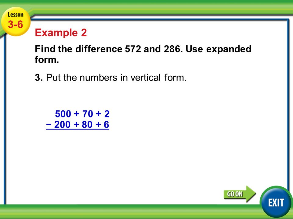 expanded form of 70
Lesson 10-10 Example Example 10 Find the difference 5710 and 10810 ... expanded form of 70
Lesson 10-10 Example Example 10 Find the difference 5710 and 10810 ...