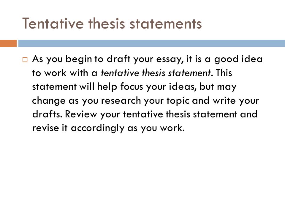 What is a tentative thesis