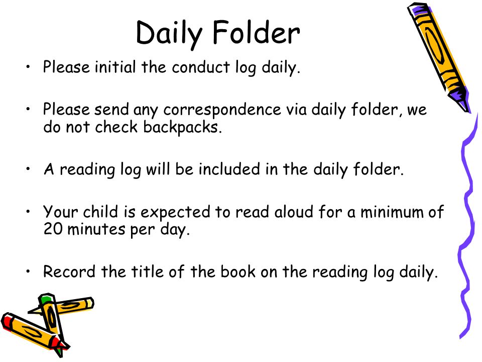 Daily Folder Please initial the conduct log daily.