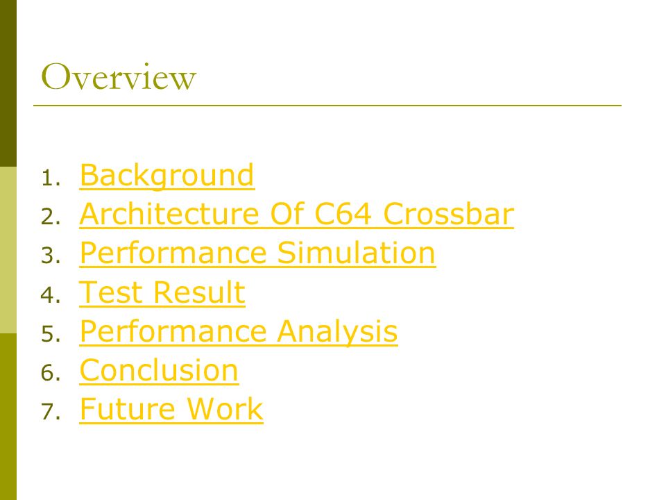 Overview 1. Background Background 2. Architecture Of C64 Crossbar Architecture Of C64 Crossbar 3.