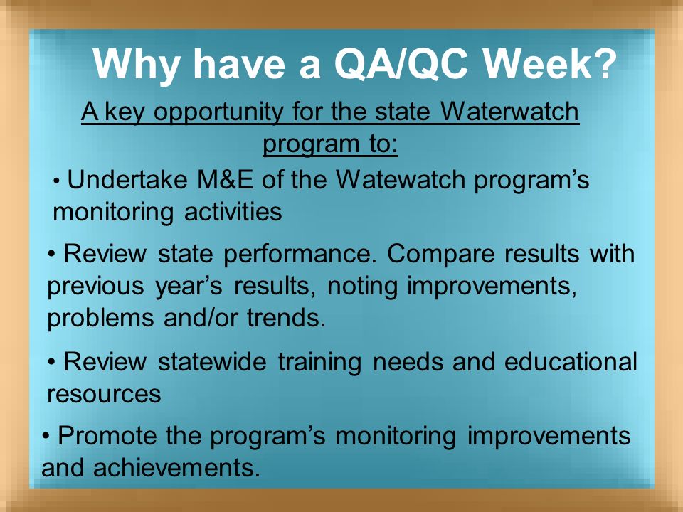 Why have a QA/QC Week.