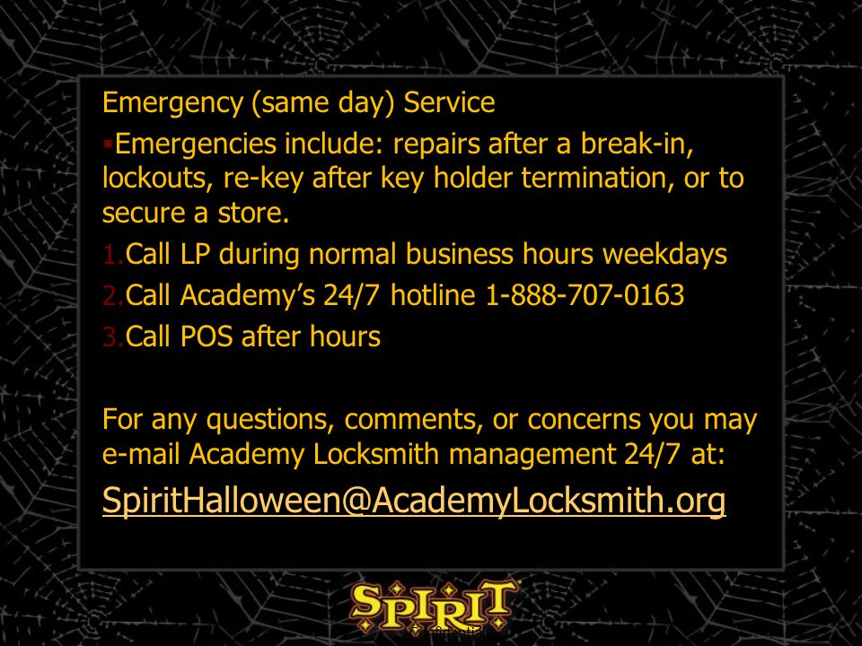 Emergency (same day) Service  Emergencies include: repairs after a break-in, lockouts, re-key after key holder termination, or to secure a store.