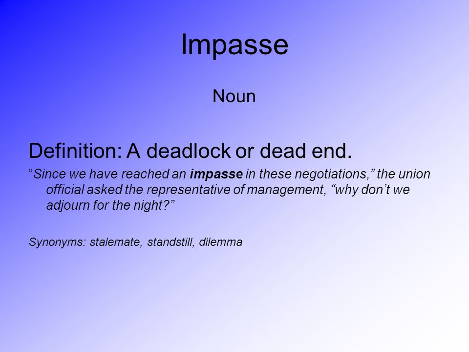 Impasse - Definition, Meaning & Synonyms