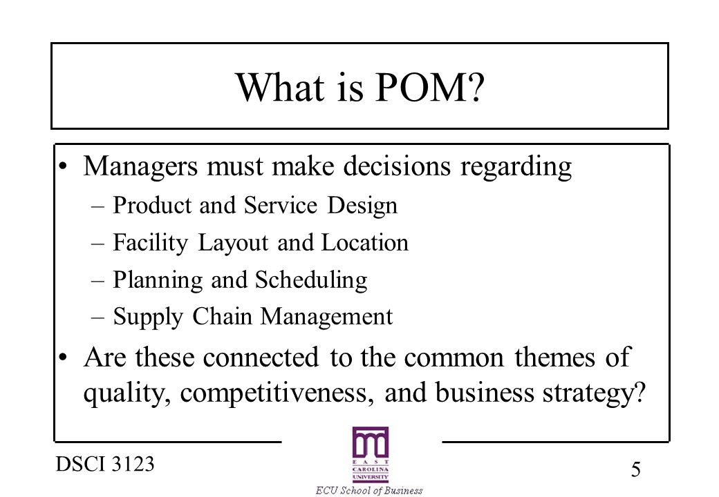 1 DSCI 3123 Production Operations Management Why study POM? What POM? Will we end up working in What does an Ops Manager do? about quality. - ppt download