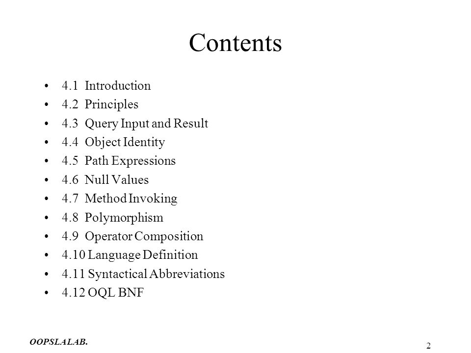 OOPSLA LAB. 1 Chapter 4 Object Query Languages Prof. HyoungJoo Kim