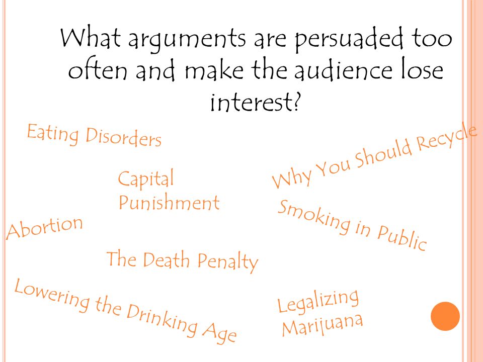 What arguments are persuaded too often and make the audience lose interest.