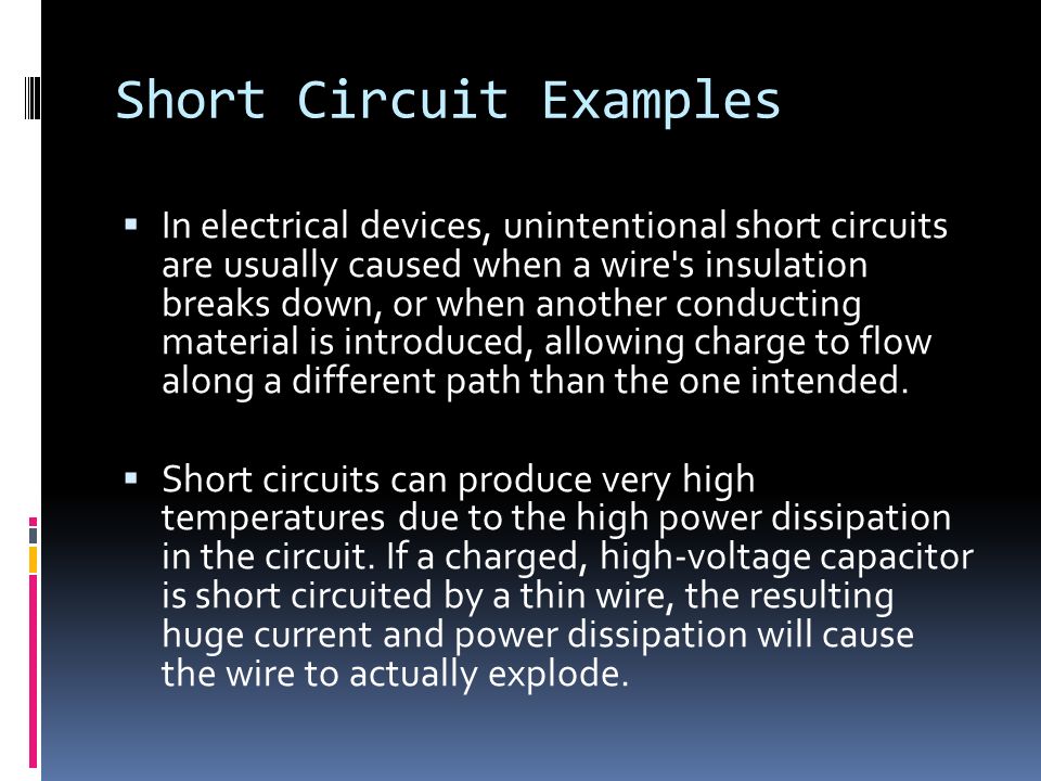 Short Circuit in a Car DEFINITION  A short circuit is an accidental path  of low resistance which passes an abnormally high amount of current.  A  short. - ppt download