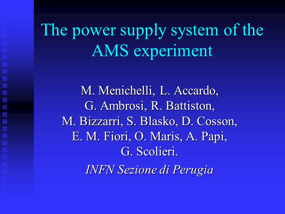 The power supply system of the AMS experiment M. Menichelli, L.