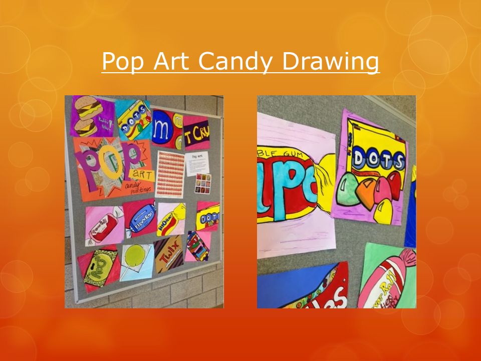 Pop Art Candy Drawings What does the “Pop” in Pop Art stand for? - ppt  download