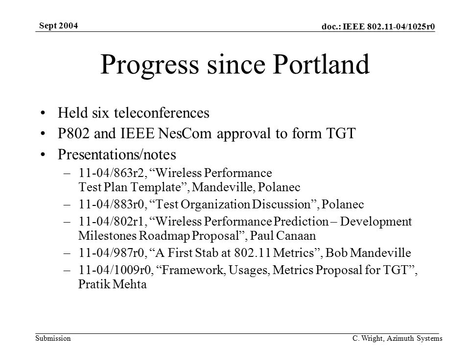 doc.: IEEE /1025r0 Submission Sept 2004 C.