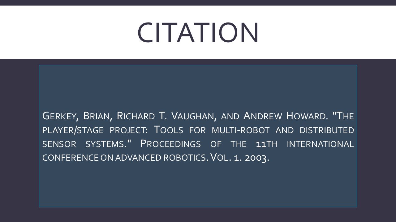 CITATION G ERKEY, B RIAN, R ICHARD T. V AUGHAN, AND A NDREW H OWARD.