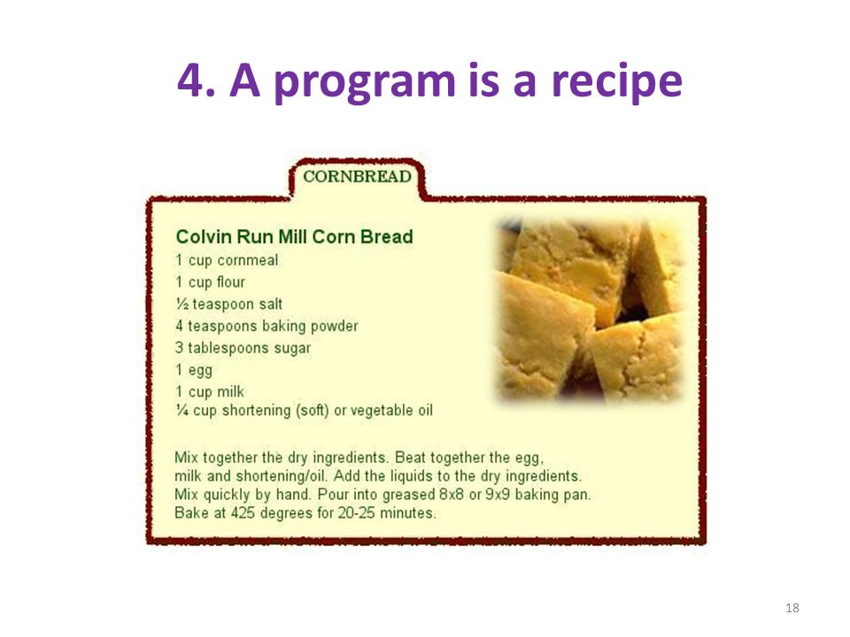 4. A program is a recipe 18