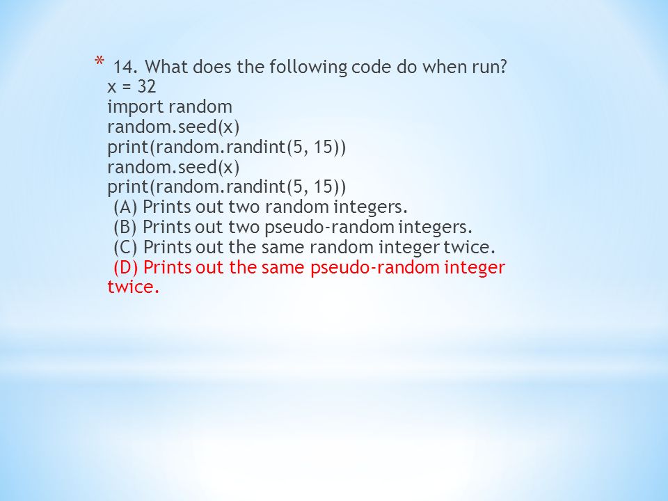 * 14. What does the following code do when run.
