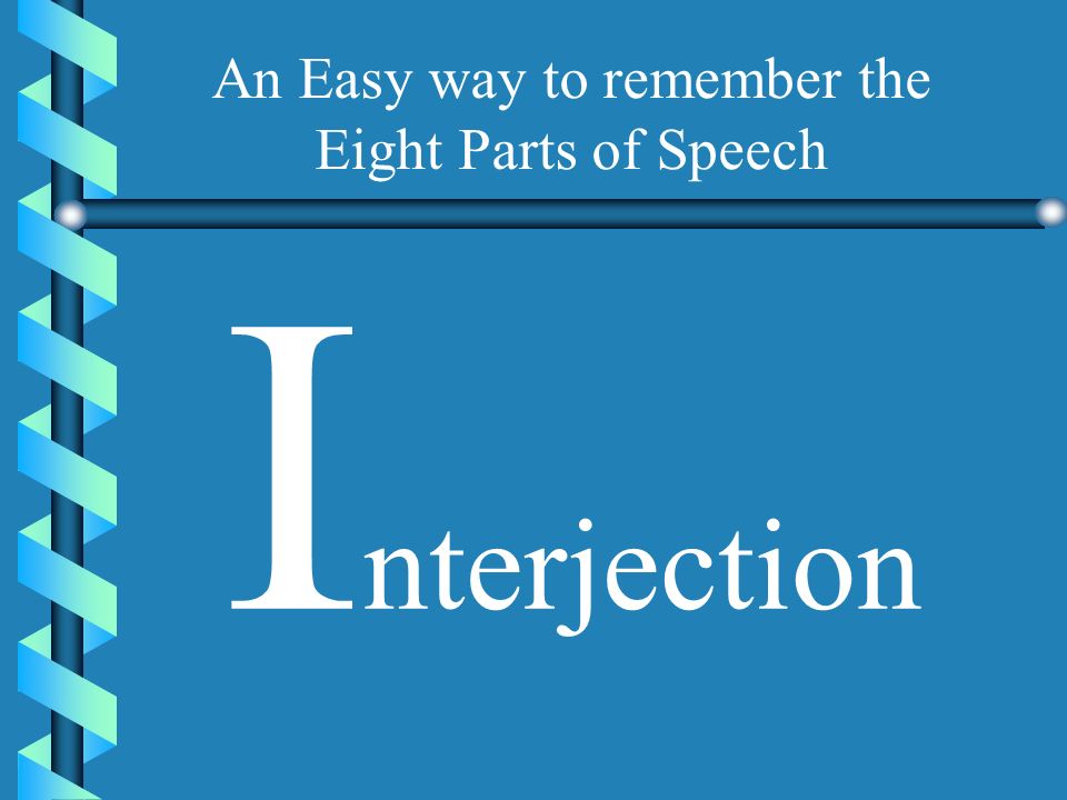 I An Easy way to remember the Eight Parts of Speech V A N C APP