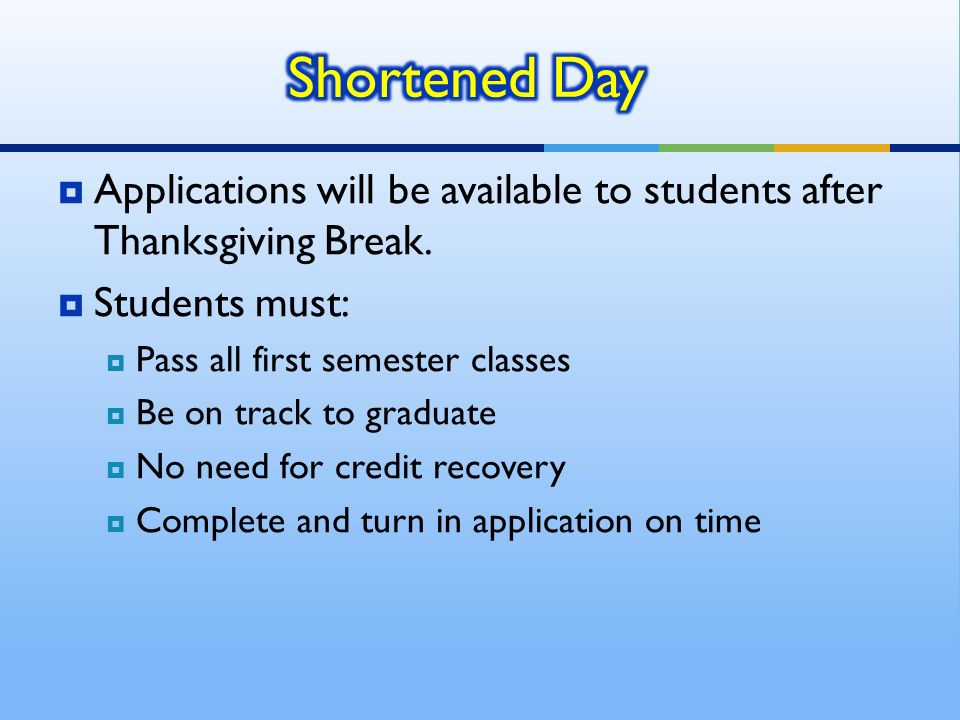  Applications will be available to students after Thanksgiving Break.