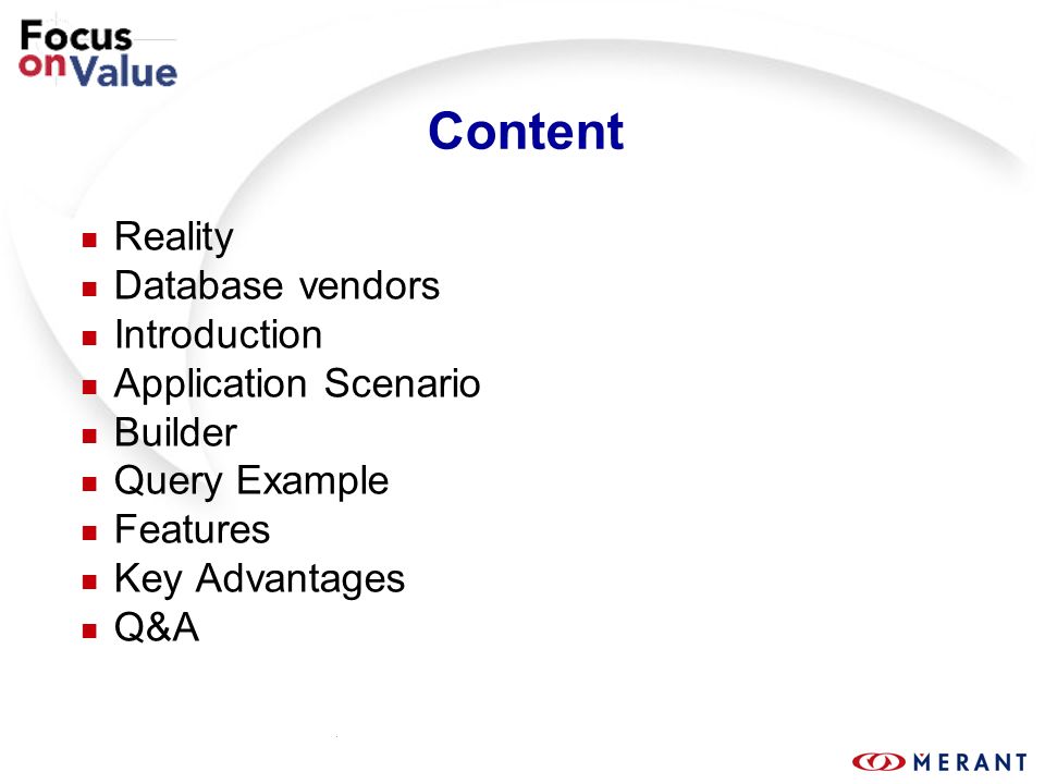 Content n Reality n Database vendors n Introduction n Application Scenario n Builder n Query Example n Features n Key Advantages n Q&A