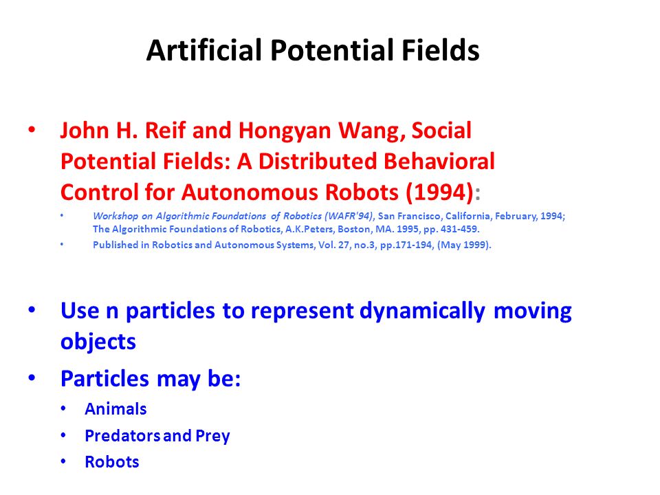Artificial Potential Fields John H.