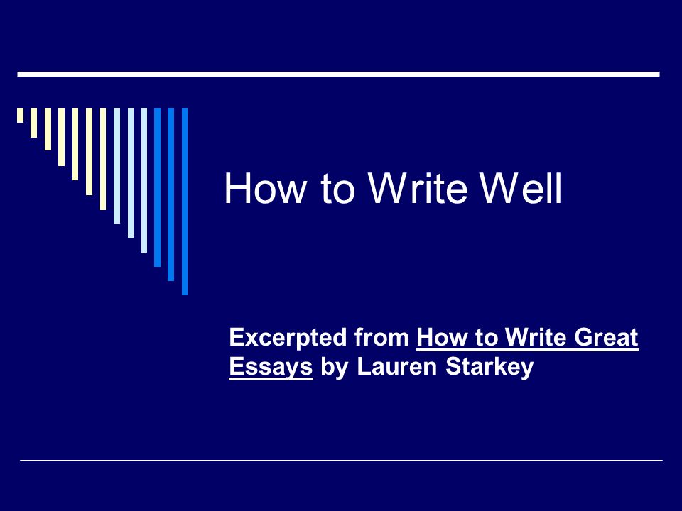 how to write good essays lauren starkey learning express