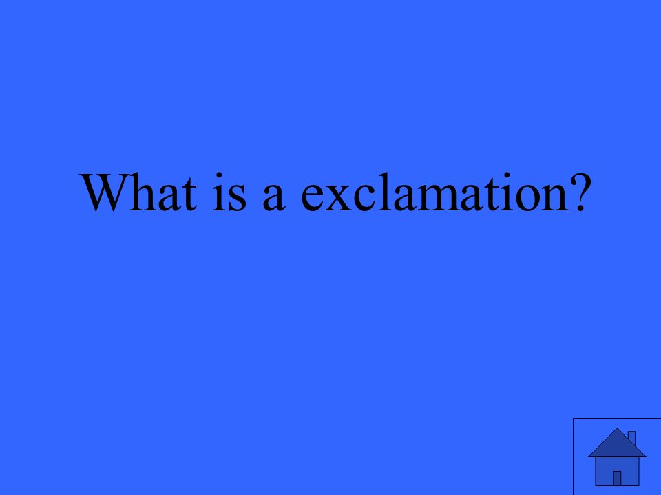 What is a exclamation