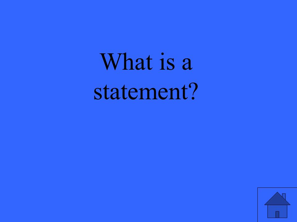 What is a statement