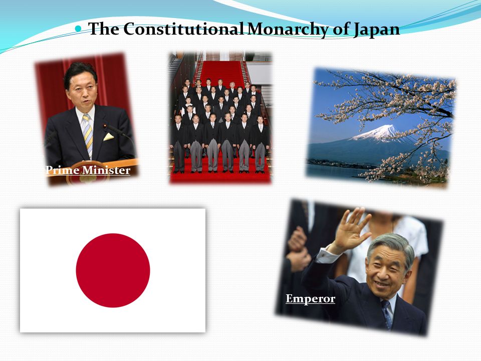 The Constitutional Monarchy of Japan Prime Minister Emperor