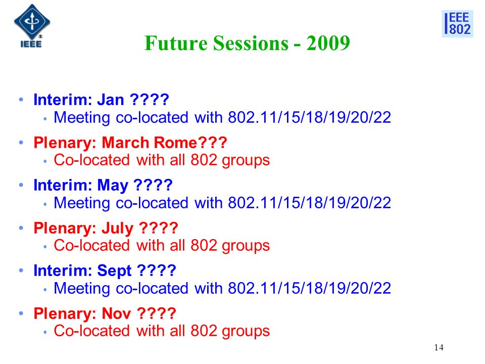 14 Future Sessions Interim: Jan .