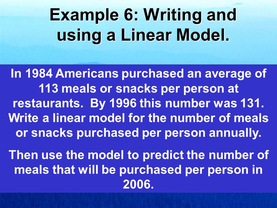 Example 6: Writing and using a Linear Model.