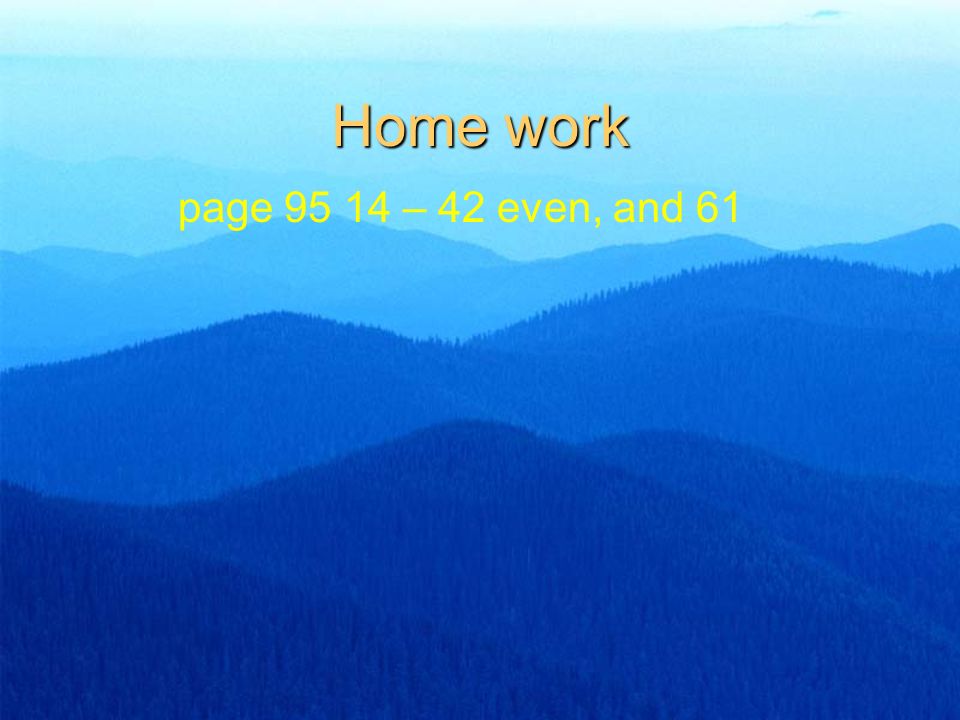 Home work page – 42 even, and 61