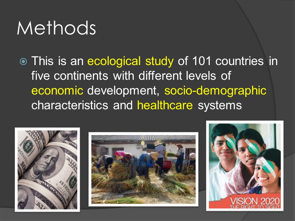 Methods  This is an ecological study of 101 countries in five continents with different levels of economic development, socio-demographic characteristics and healthcare systems