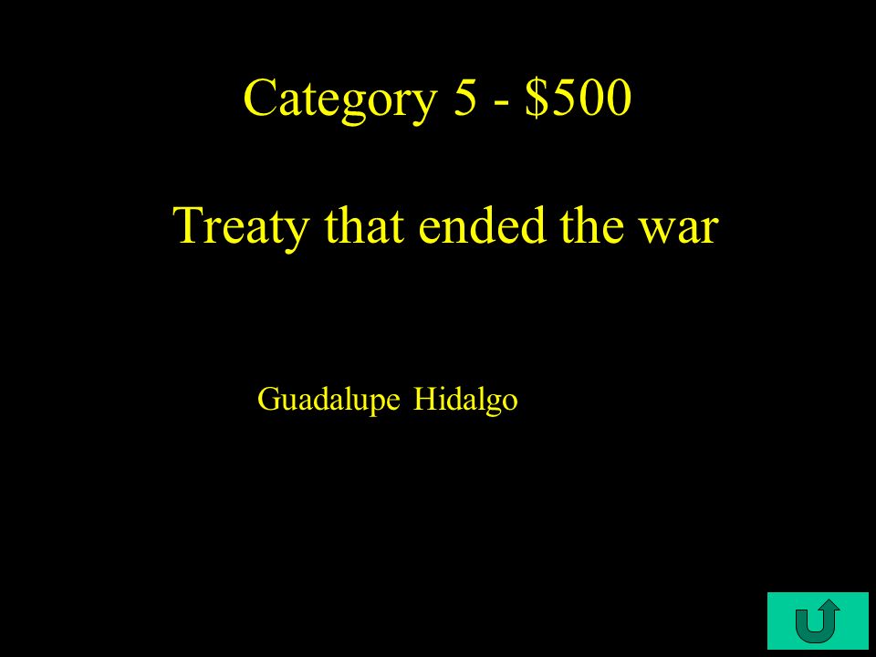 C4-$400 Category 5 - $400 Proposed prohibiting the spread of slavery into lands acquired from Mexico Wilmot Proviso
