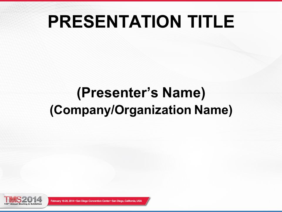 PRESENTATION TITLE (Presenter’s Name) (Company/Organization Name)