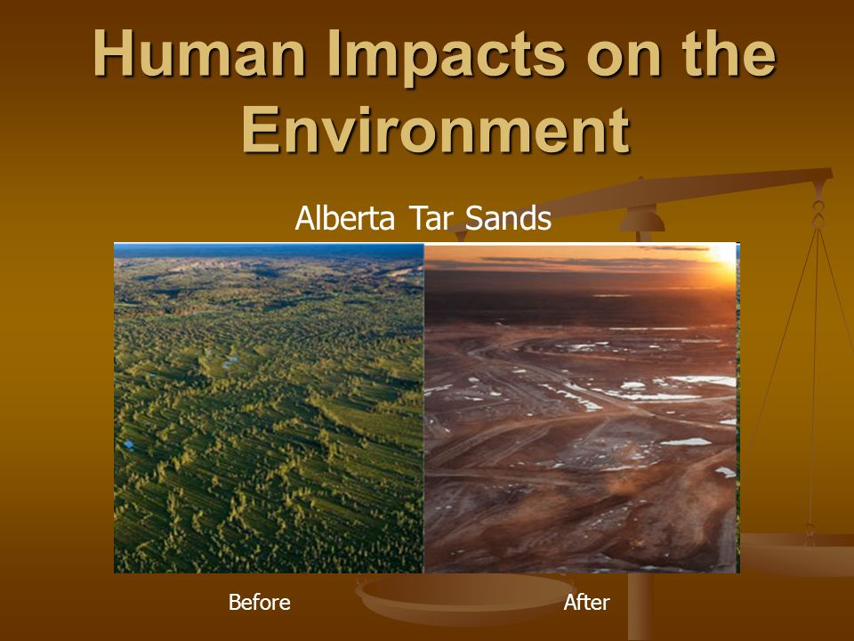 Human Impacts on the Environment Before After Alberta Tar Sands