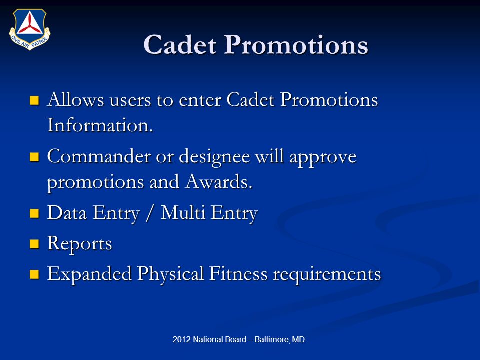 Cadet Promotions Allows users to enter Cadet Promotions Information.