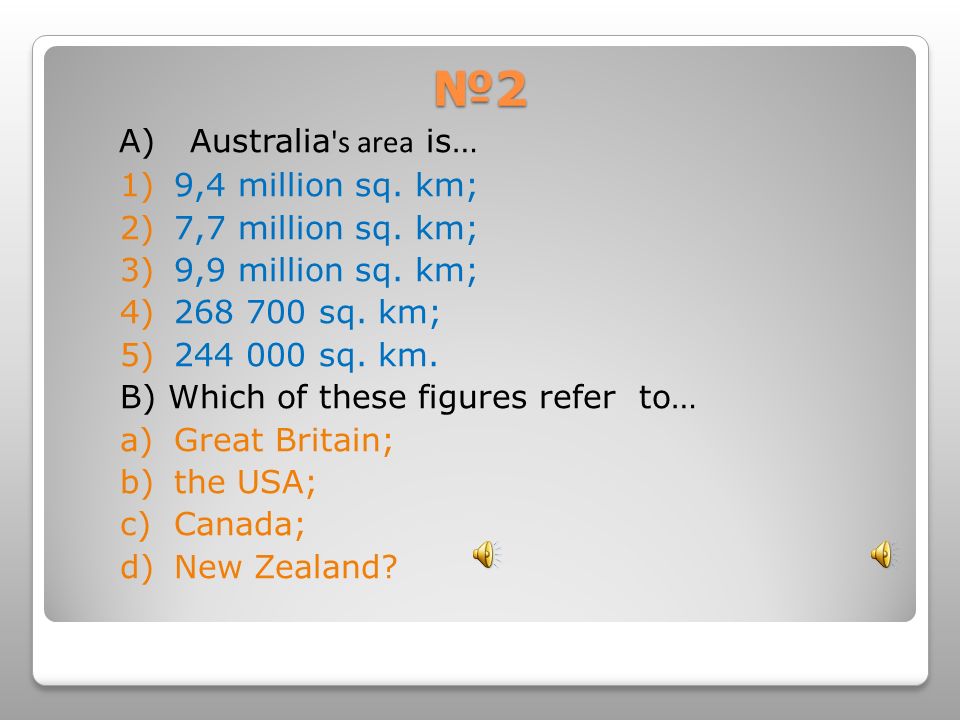№1№1№1№1 Australia is: a) a small country; b) the largest country in the world; c) the sixth largest country in the world.