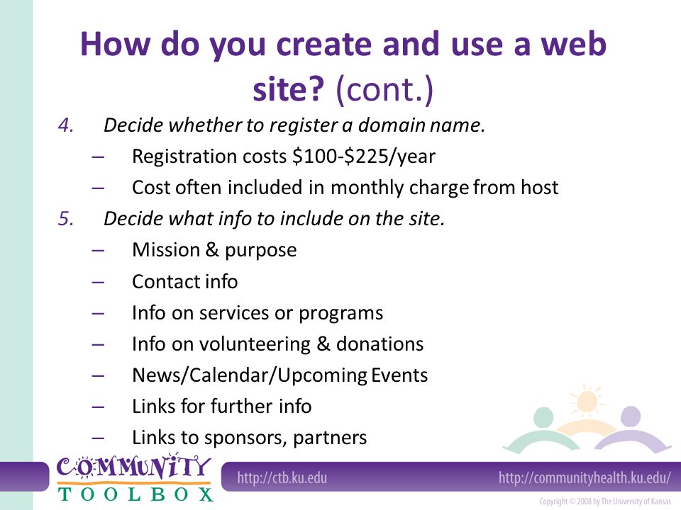 How do you create and use a web site. (cont.) 4.Decide whether to register a domain name.