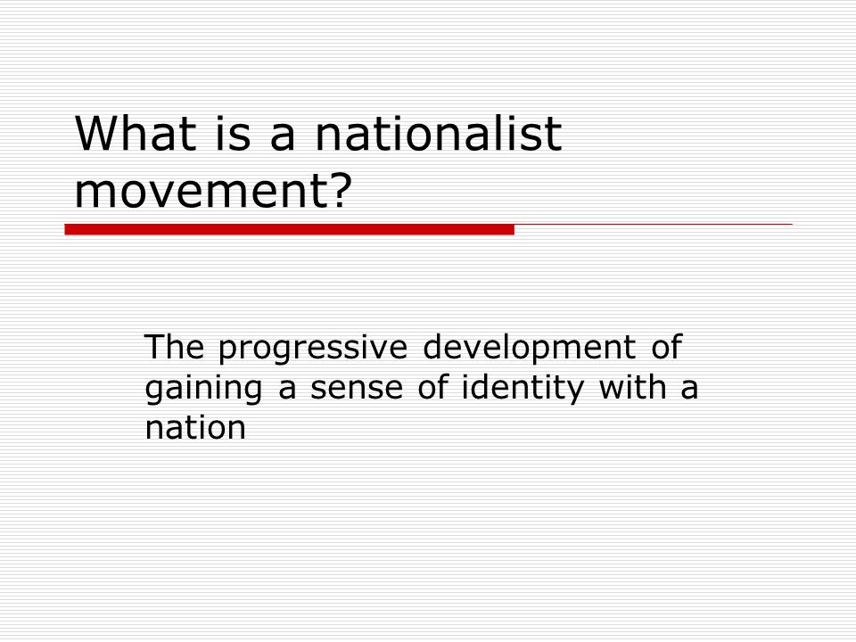 What is a nationalist movement.