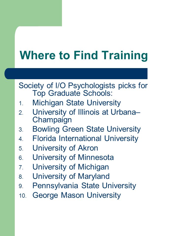 Where to Find Training Society of I/O Psychologists picks for Top Graduate Schools: 1.