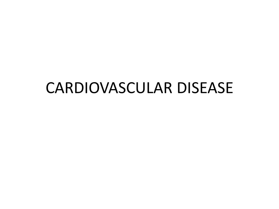 CARDIOVASCULAR DISEASE