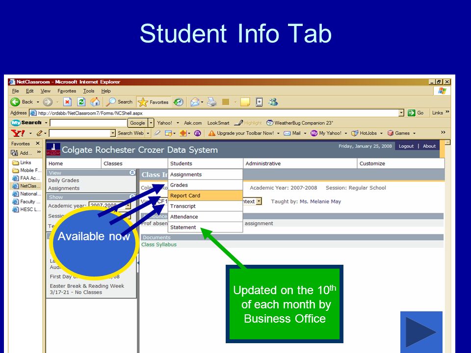 Student Info Tab Available now Updated on the 10 th of each month by Business Office