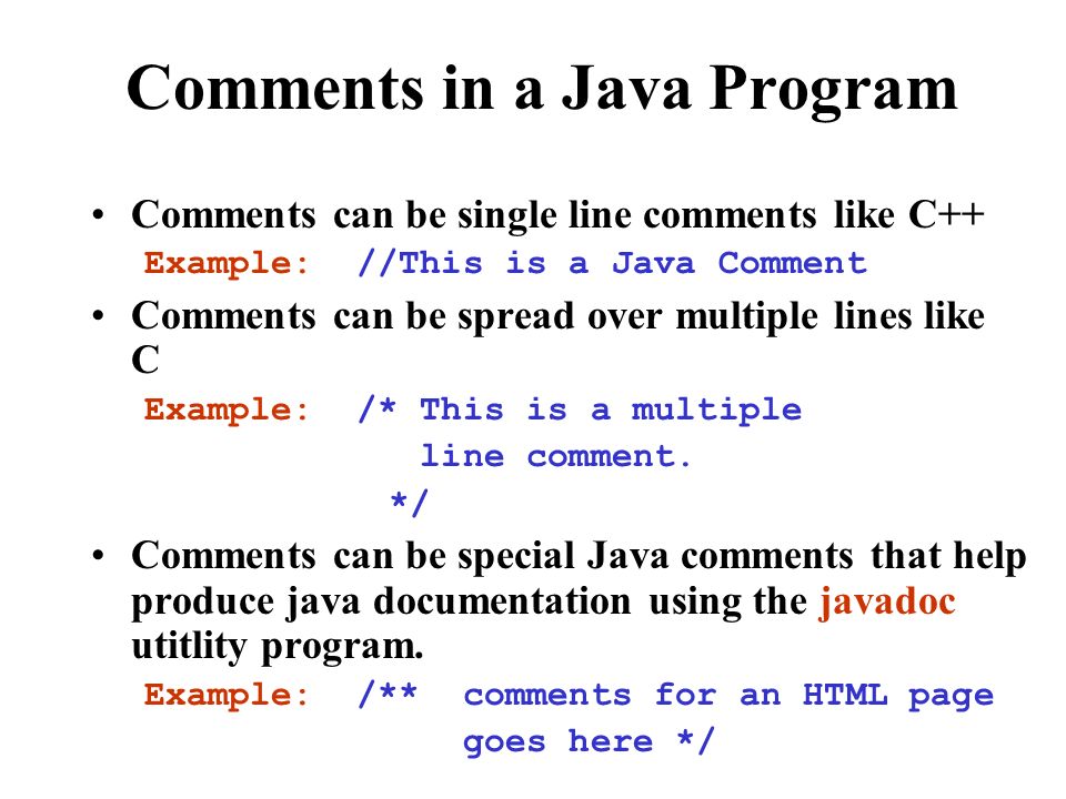 Java Overview. Comments in a Java Program Comments can be single line  comments like C++ Example: //This is a Java Comment Comments can be spread  over. - ppt download