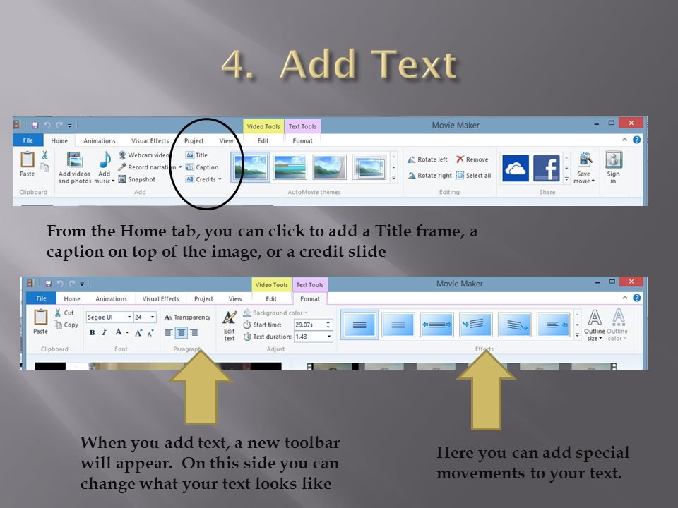 From the Home tab, you can click to add a Title frame, a caption on top of the image, or a credit slide When you add text, a new toolbar will appear.