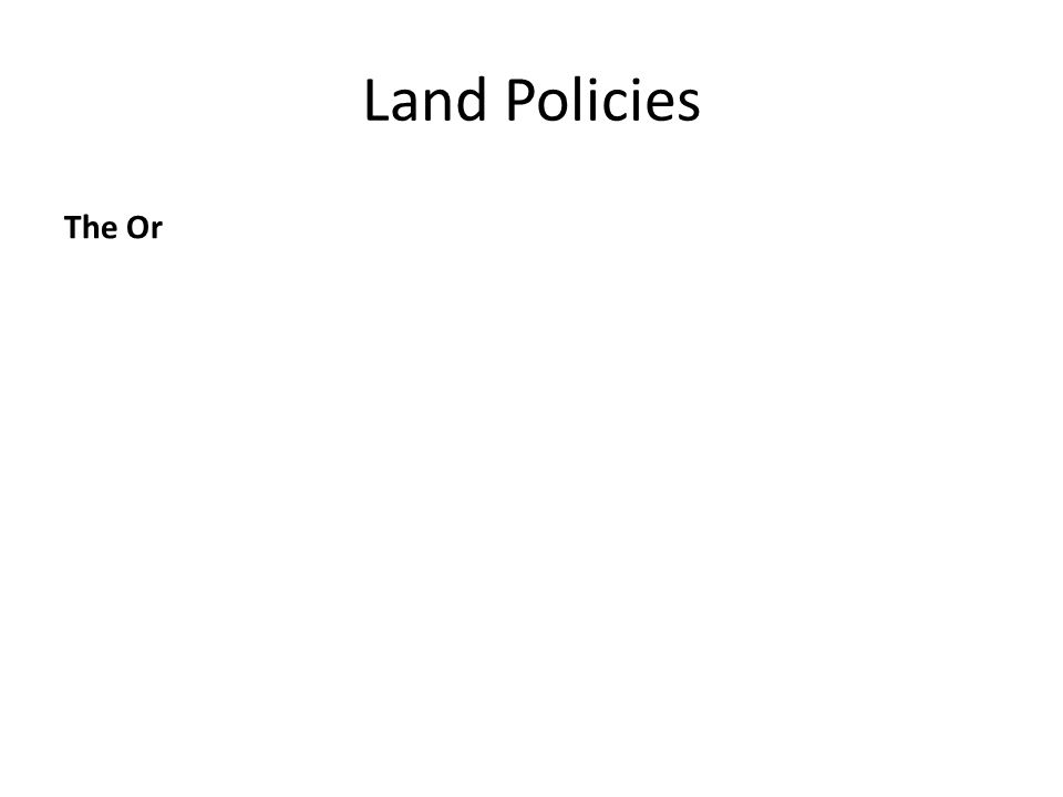 Land Policies The Or
