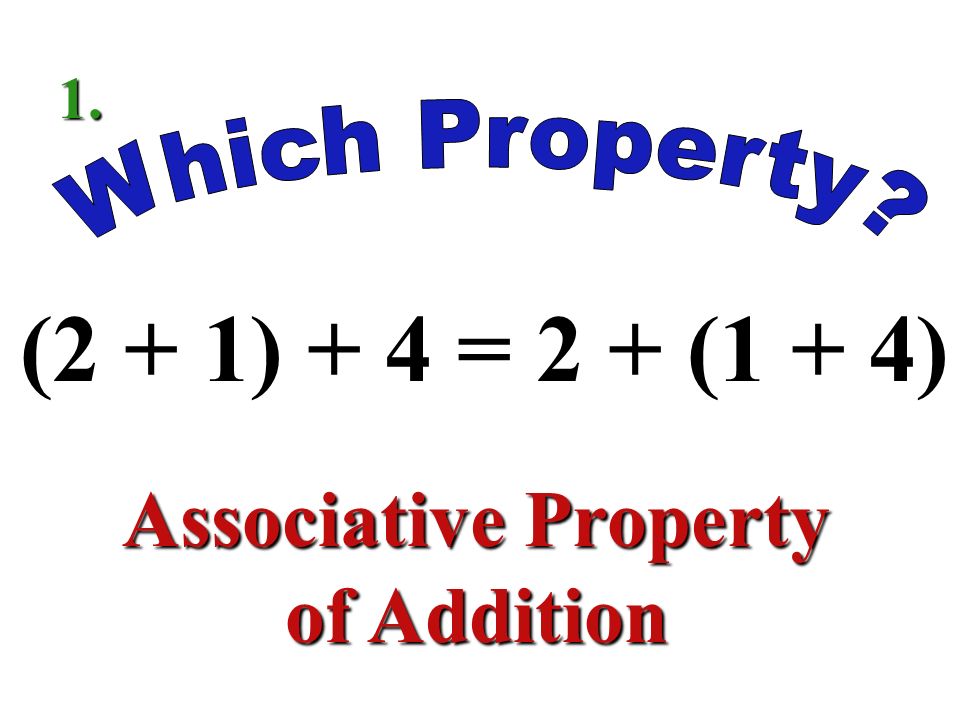 2(5) = 5(2) Commutative Property of Multiplication 7.