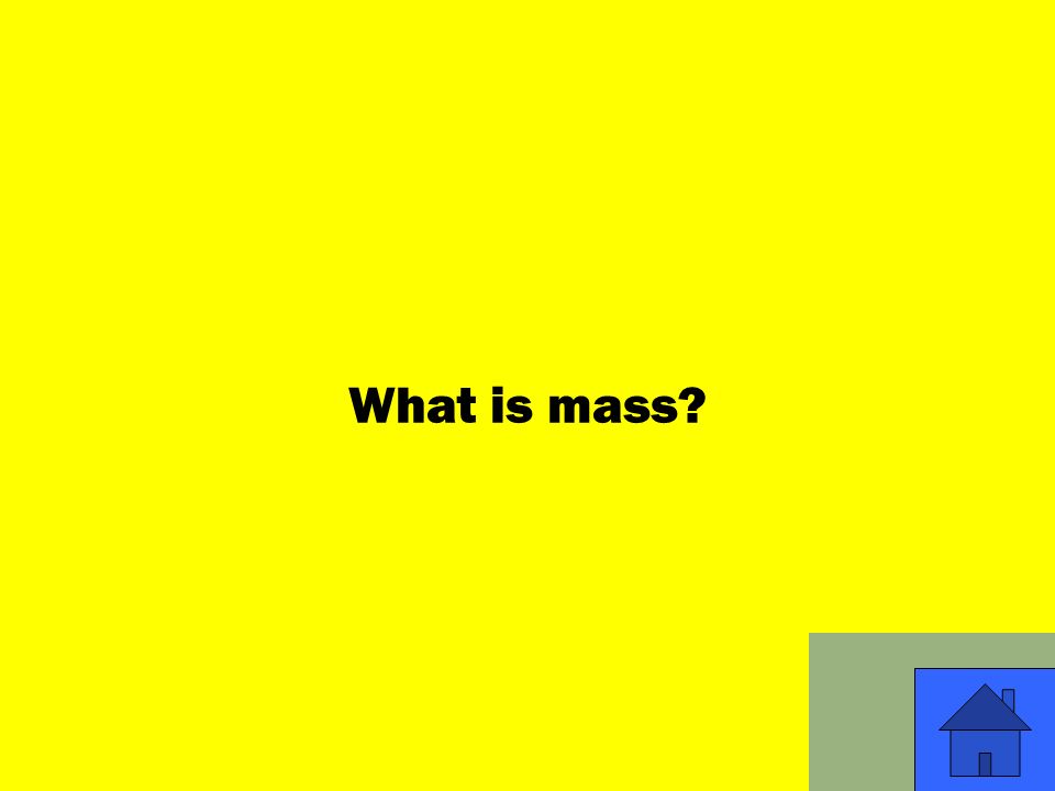 5 What is mass